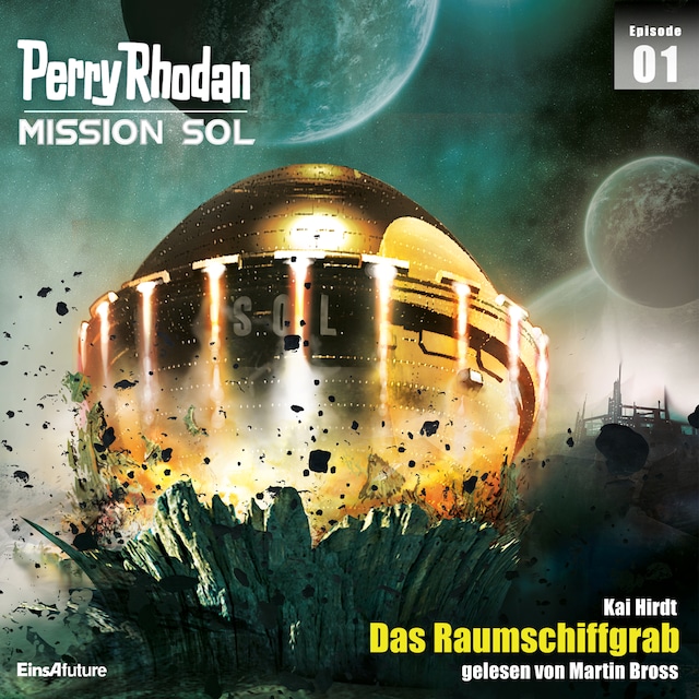 Book cover for Perry Rhodan Mission SOL Episode 01: Das Raumschiffgrab