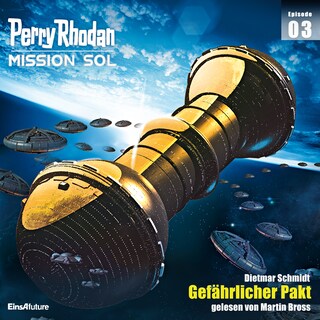 Perry Rhodan Mission SOL Episode 03: Gefährlicher Pakt als Hörbuch