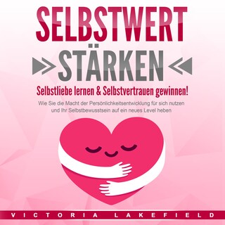 SELBSTWERT STÄRKEN als Hörbuch