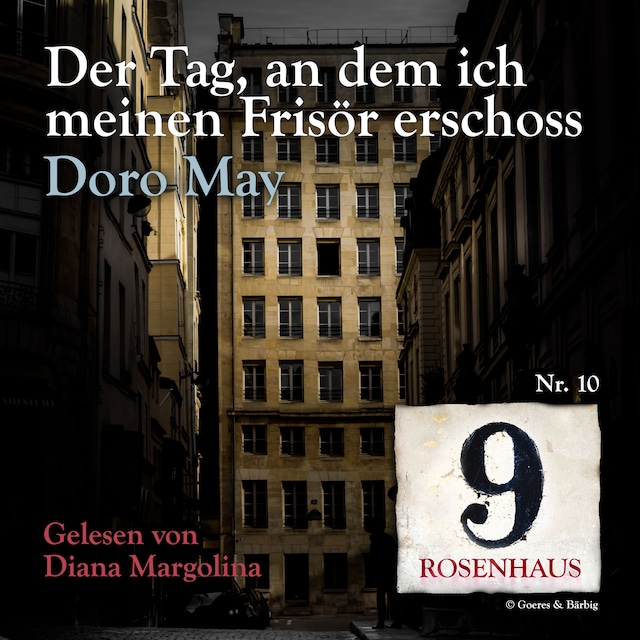 Kirjankansi teokselle Der Tag, an dem ich meinen Frisör erschoss - Rosenhaus 9 - Nr.10