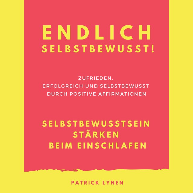 Book cover for Endlich selbstbewusst! Selbstbewusstsein stärken beim Einschlafen