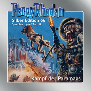 Perry Rhodan Silber Edition 66: Kampf der Paramags als Hörbuch