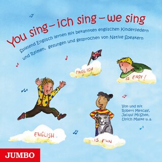 You sing - Ich sing - We sing als Hörbuch