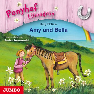 Ponyhof Liliengrün. Amy und Bella (Band 11) als Hörbuch