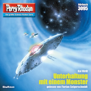 Perry Rhodan 3095: Unterhaltung mit einem Monster als Hörbuch