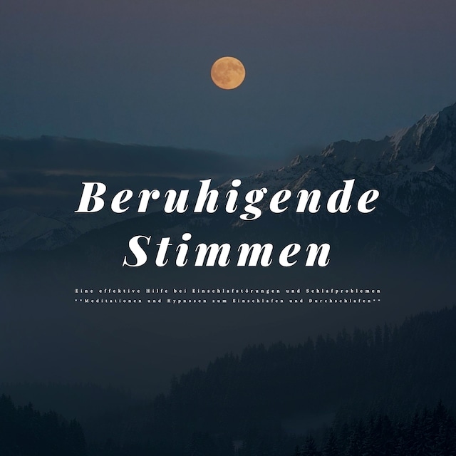 Book cover for Beruhigende Stimmen: Eine effektive Hilfe bei Einschlafstörungen und Schlafproblemen