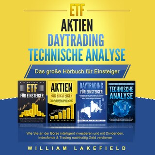 ETF | AKTIEN | DAYTRADING | TECHNISCHE ANALYSE - Das Große 4 in 1 Buch für Einsteiger als Hörbuch