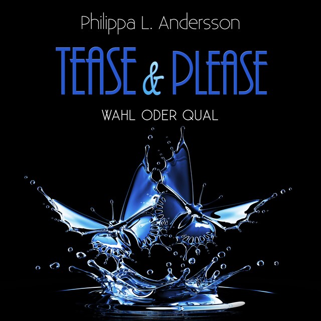 Book cover for Tease & Please - Wahl oder Qual