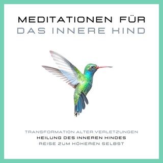 Meditationen für das Innere Kind als Hörbuch