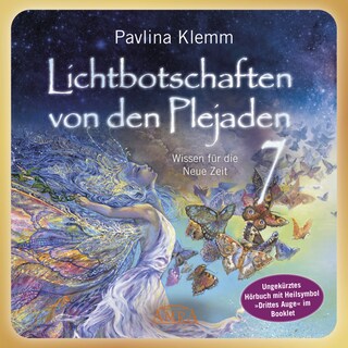 Lichtbotschaften von den Plejaden Band 7 (Ungekürzte Lesung und Heilsymbol »Drittes Auge«) als Hörbuch