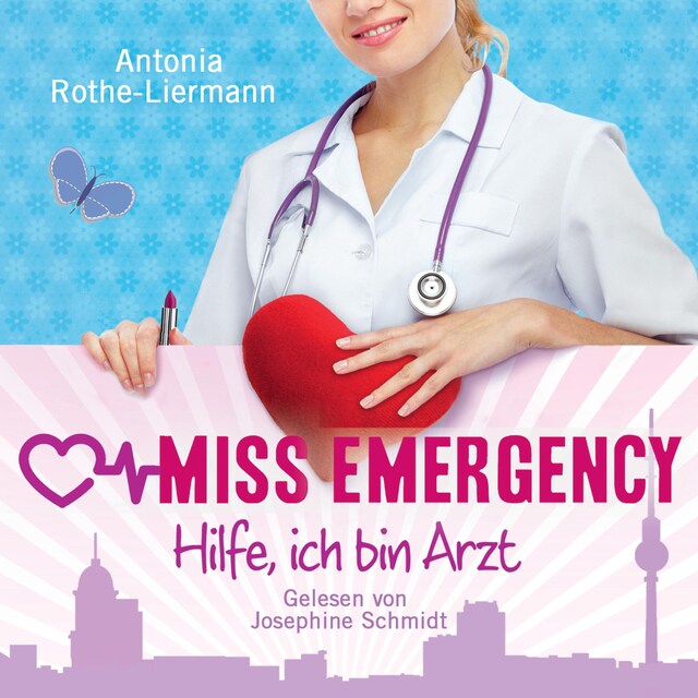 Okładka książki dla Antonia Rothe-Liermann: Miss Emergency - Hilfe, ich bin Arzt