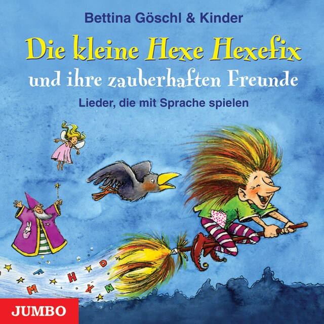 Copertina del libro per Die kleine Hexe Hexefix und ihre zauberhaften Freunde