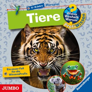 Tiere (Wieso? Weshalb? Warum? PROFIWISSEN, Folge 3) als Hörbuch