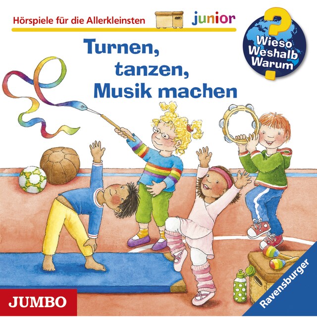 Book cover for Turnen, tanzen, Musik machen [Wieso? Weshalb? Warum? JUNIOR Folge 71]