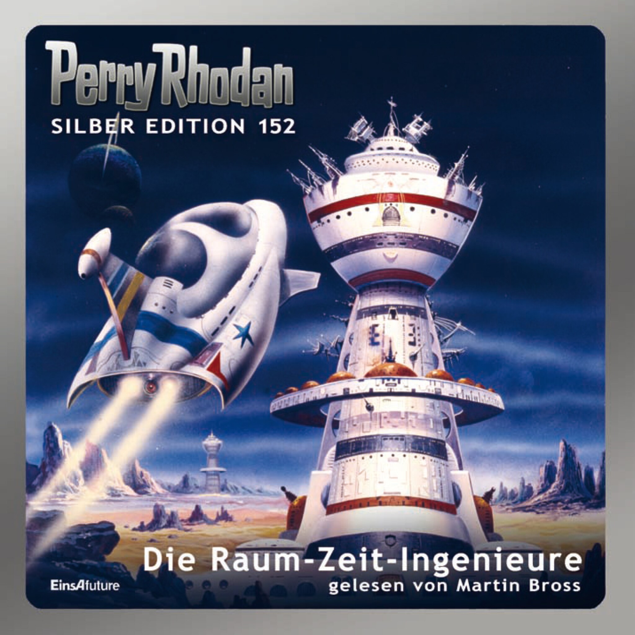 Perry Rhodan Silber Edition 152: Die Raum-Zeit-Ingenieure ilmaiseksi