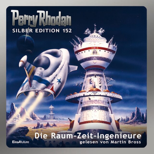 Bokomslag för Perry Rhodan Silber Edition 152: Die Raum-Zeit-Ingenieure