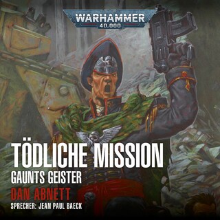 Warhammer 40.000: Gaunts Geister 06 als Hörbuch