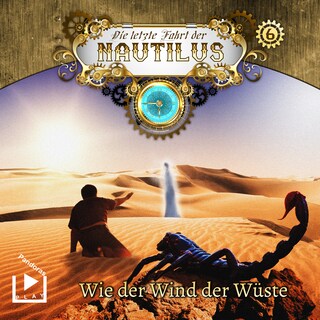 Die letzte Fahrt der Nautilus 6 - Wie der Wind der Wüste als Hörbuch