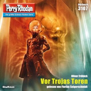 Perry Rhodan 3107: Vor Trojas Toren als Hörbuch