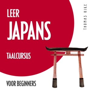 Leer Japans (taalcursus voor beginners) - luisterboek