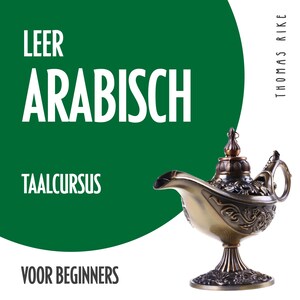 Leer Arabisch (taalcursus voor beginners) - luisterboek