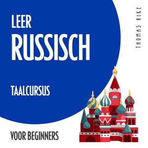Leer Russisch (taalcursus voor beginners) - luisterboek