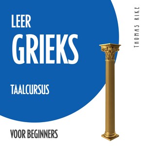 Leer Grieks (taalcursus voor beginners) - luisterboek
