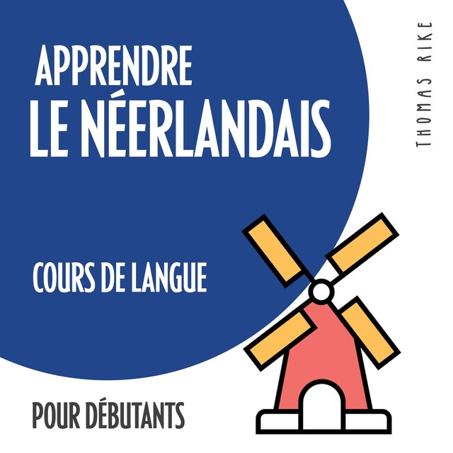 Buchcover für Apprendre le néerlandais (cours de langue pour débutants)