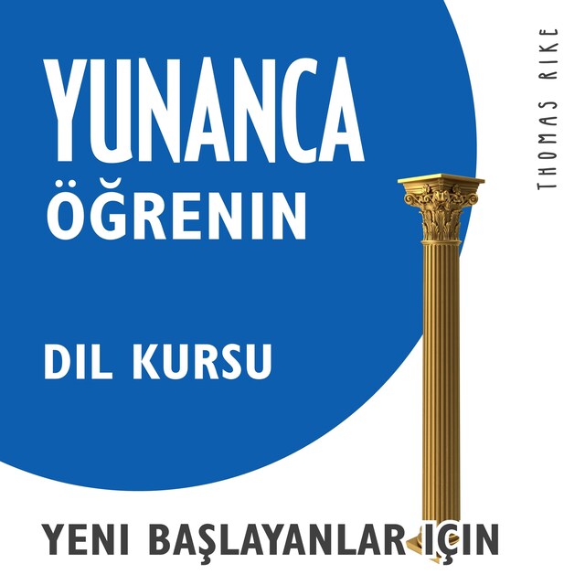 Bogomslag for Yunanca Öğrenin (Yeni Başlayanlar için Dil Kursu)