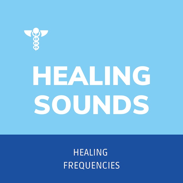 Bokomslag för Healing Sounds - Healing Frequencies - Sound Healing