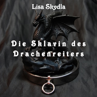 Die Sklavin des Drachenreiters als Hörbuch
