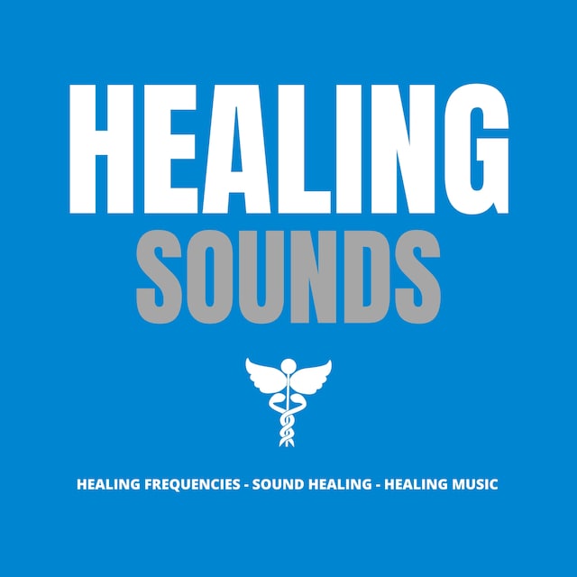 Book cover for Healing Sounds - Healing Music - Healing Frequencies - Sound Healing