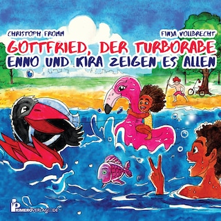 Gottfried, der Turborabe - Enno und Kira zeigen es allen als Hörbuch