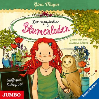 Der magische Blumenladen. Hilfe per Eulenpost (Band 11) als Hörbuch