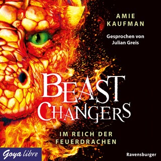 Beast Changers. Im Reich der Feuerdrachen (Band 2 [Ungekürzt]) als Hörbuch