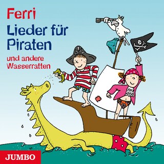 Lieder für Piraten und andere Wasserratten als Hörbuch