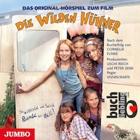 Die Wilden Hühner. Das Original-Hörspiel zum Film