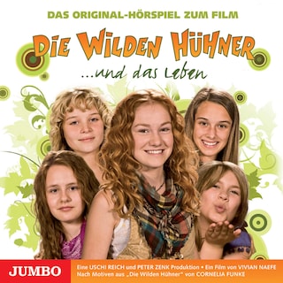 Die Wilden Hühner und das Leben. Das Original-Hörspiel zum Film als Hörbuch