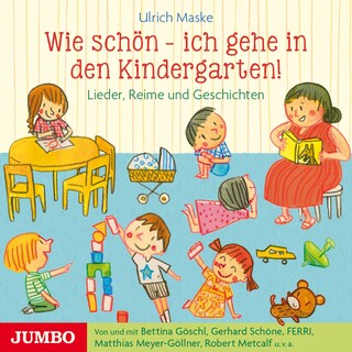 Wie schön - Ich gehe in den Kindergarten! als Hörbuch