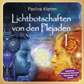 Lichtbotschaften von den Plejaden Band 1 (Ungekürzte Lesung und Heilsymbol »Quellenergie«) als Hörbuch