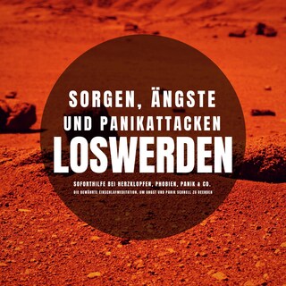 Einschlafmeditation: Sorgen, Ängste & Panikattacken loswerden als Hörbuch