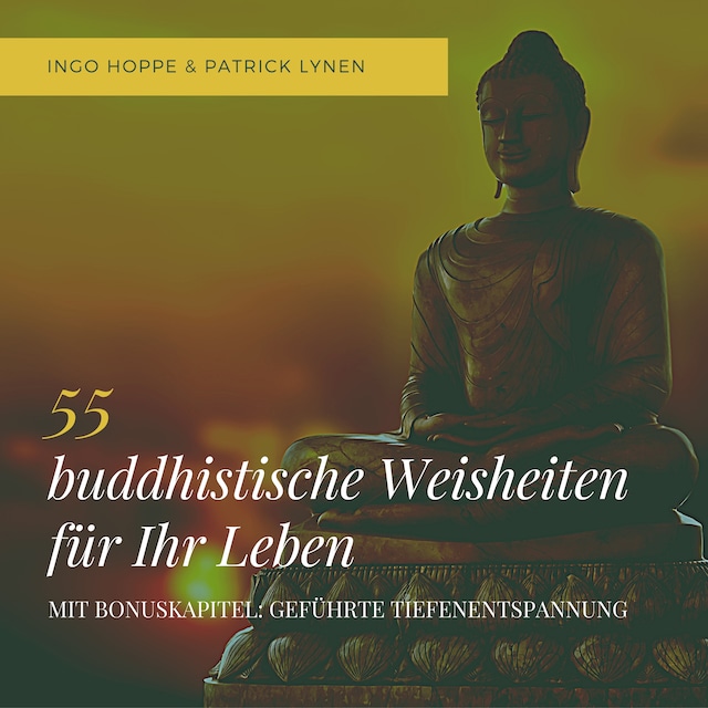 Book cover for 55 buddhistische Weisheiten für Ihr Leben: Eine Auswahl der schönsten Zitate des Buddha