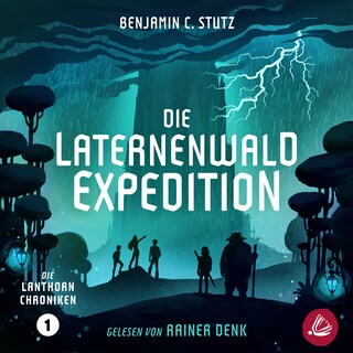 Die Laternenwald-Expedition als Hörbuch