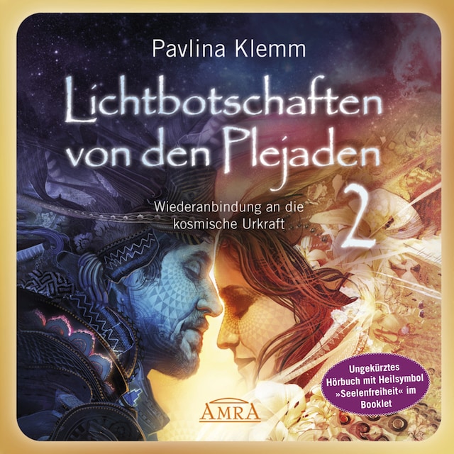 Book cover for Lichtbotschaften von den Plejaden Band 2 (Ungekürzte Lesung und Heilsymbol »Seelenfreiheit«)