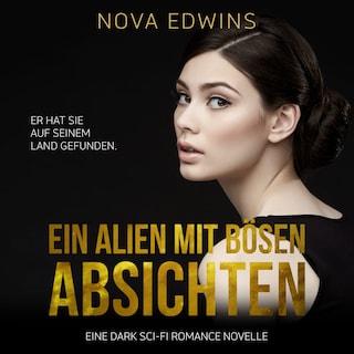 Ein Alien mit bösen Absichten als Hörbuch