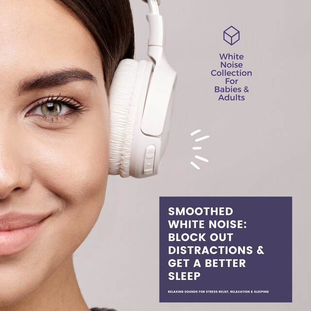 Buchcover für SMOOTHED WHITE NOISE: Block Out Distractions & Get A Better Sleep