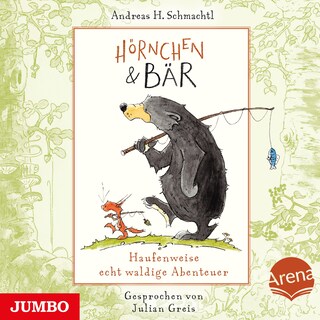 Hörnchen & Bär. Haufenweise echt waldige Abenteuer (Band 1) als Hörbuch