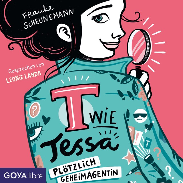 Copertina del libro per T wie Tessa. Plötzlich Geheimagentin! [Band 1 (Ungekürzt)]