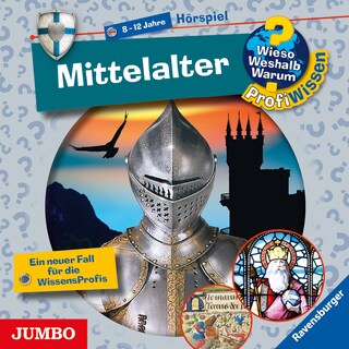Mittelalter (Wieso? Weshalb? Warum? PROFIWISSEN, Folge 13) als Hörbuch