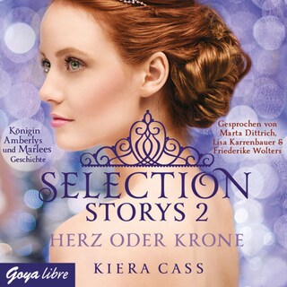 Selection Storys. Herz oder Krone (Band 1) als Hörbuch